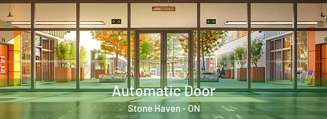  Automatic Door Stone Haven - ON