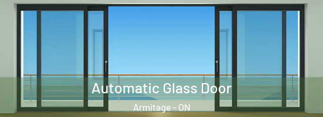  Automatic Glass Door Armitage - ON
