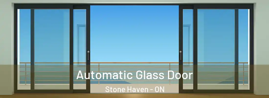  Automatic Glass Door Stone Haven - ON