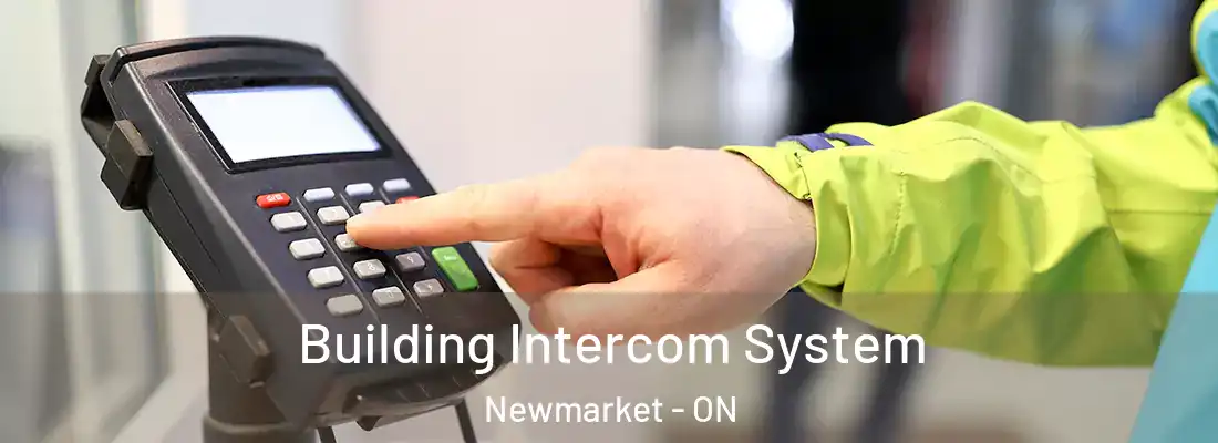  Building Intercom System Newmarket - ON