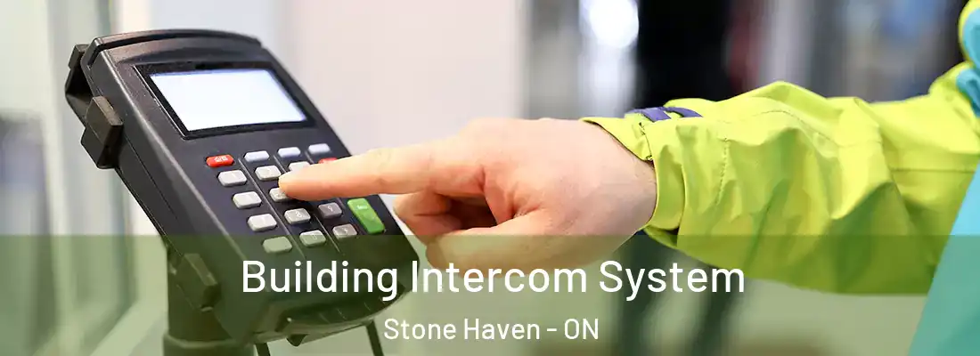  Building Intercom System Stone Haven - ON