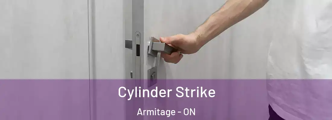  Cylinder Strike Armitage - ON