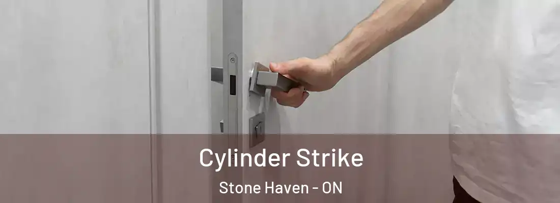  Cylinder Strike Stone Haven - ON