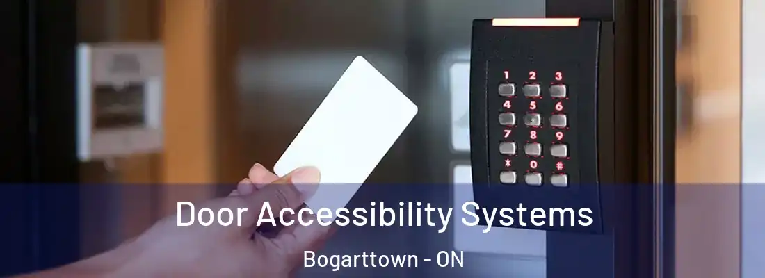  Door Accessibility Systems Bogarttown - ON