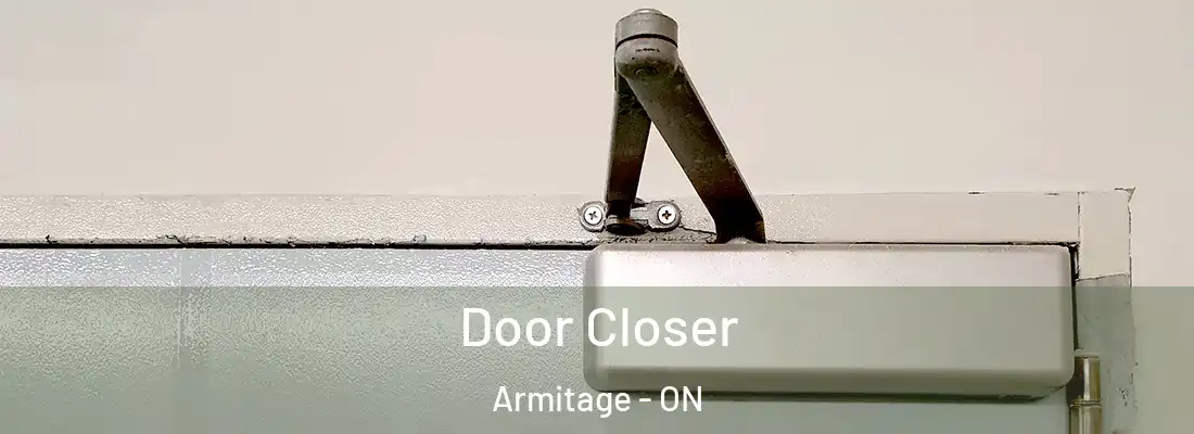  Door Closer Armitage - ON