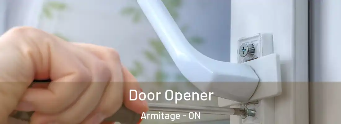  Door Opener Armitage - ON