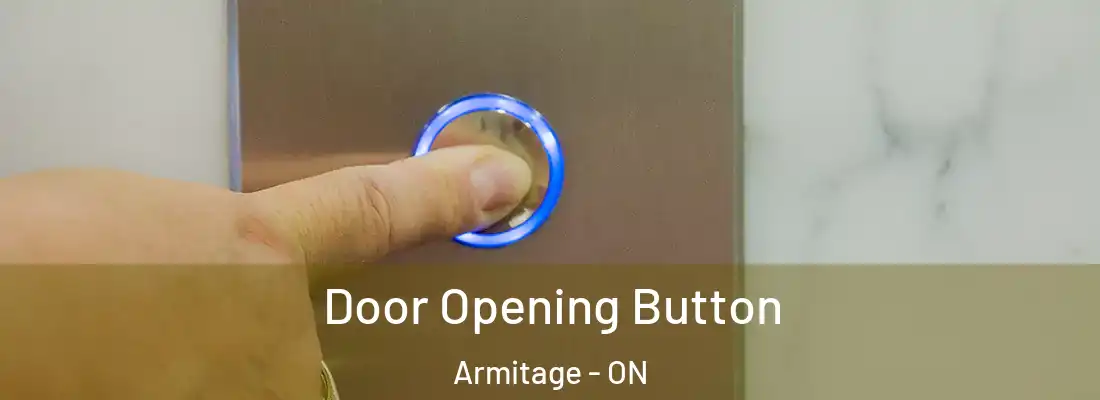  Door Opening Button Armitage - ON