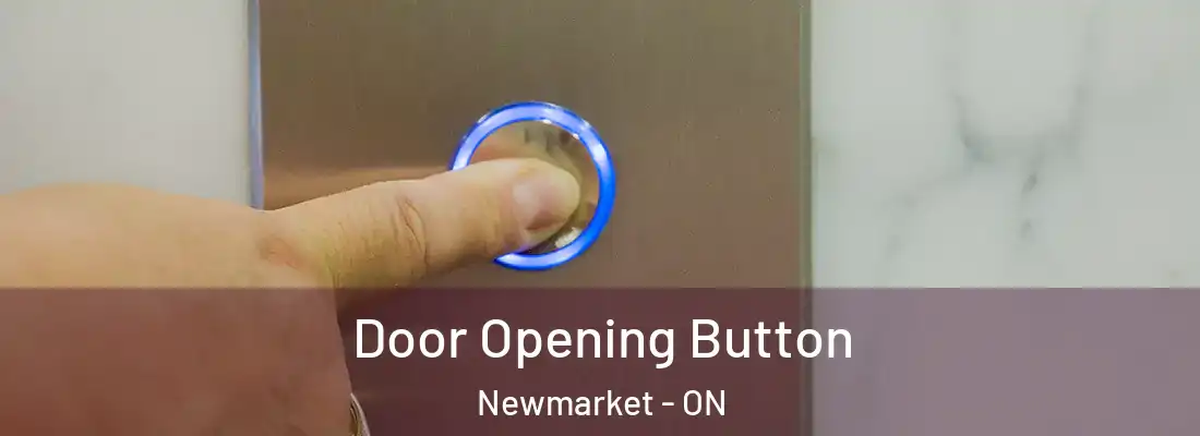  Door Opening Button Newmarket - ON