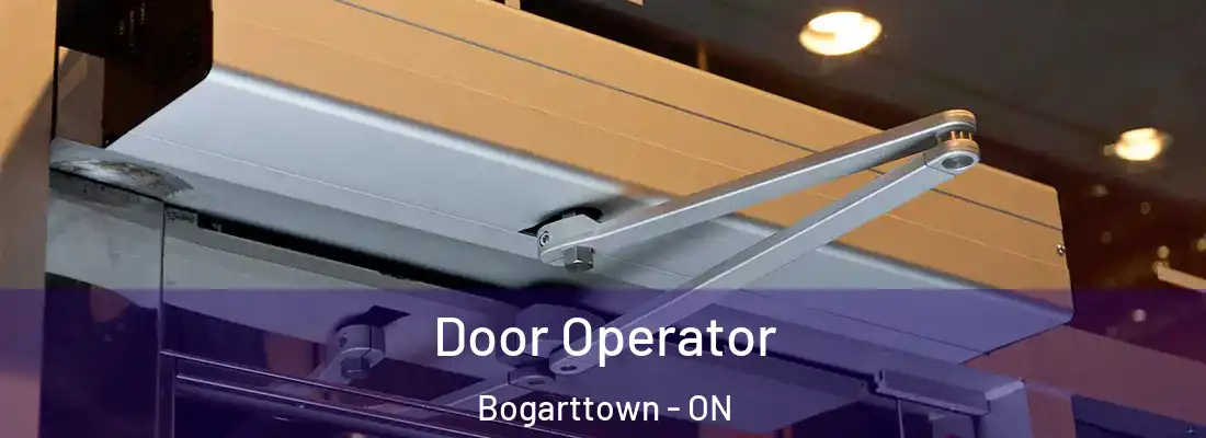  Door Operator Bogarttown - ON