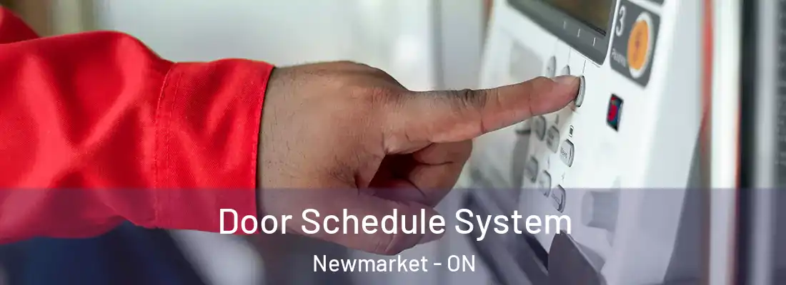  Door Schedule System Newmarket - ON