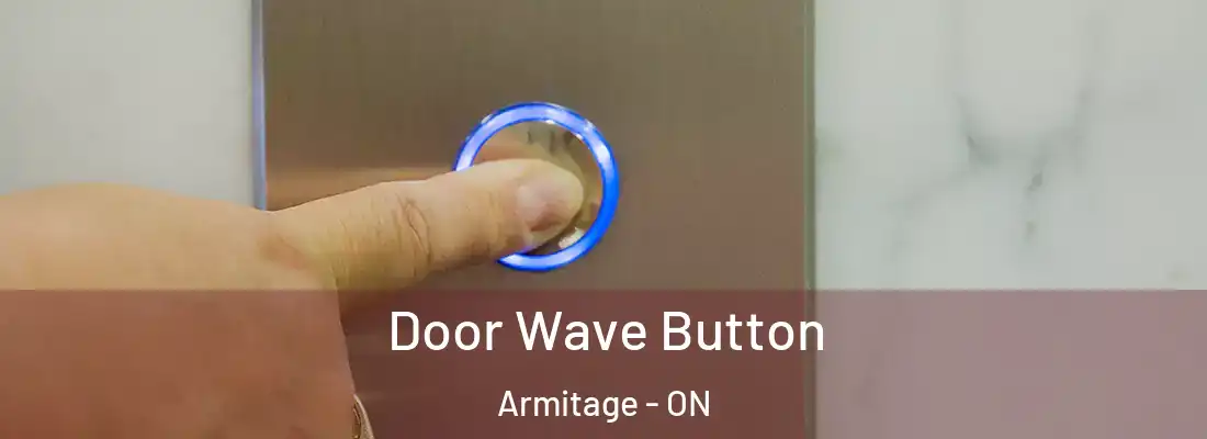  Door Wave Button Armitage - ON