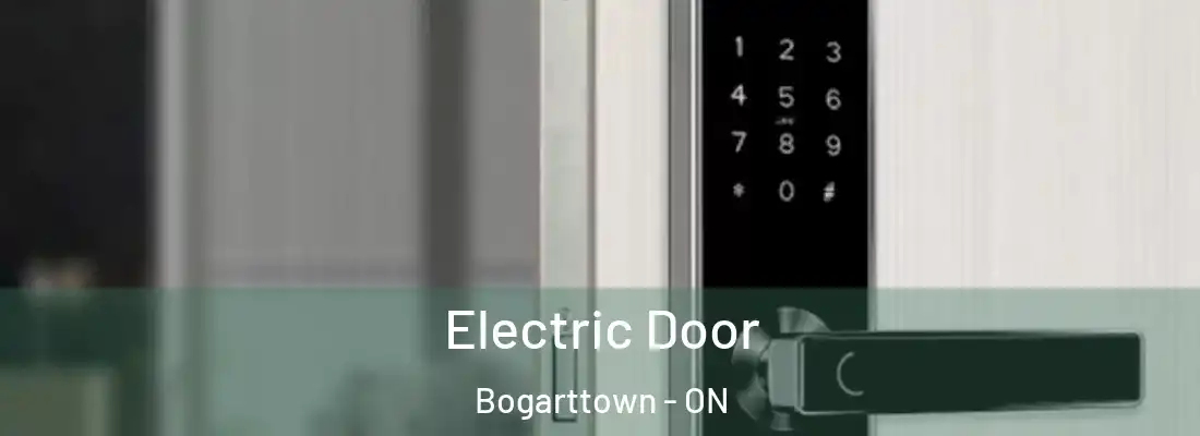  Electric Door Bogarttown - ON