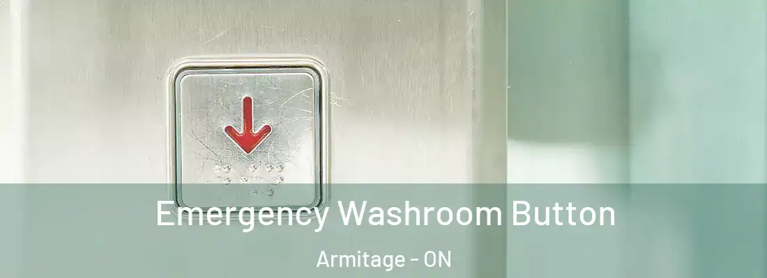  Emergency Washroom Button Armitage - ON