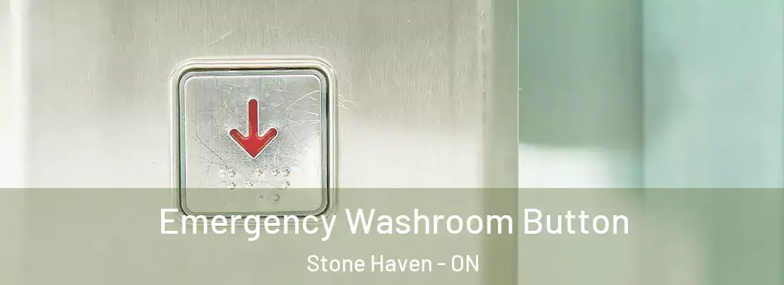  Emergency Washroom Button Stone Haven - ON