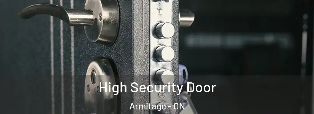  High Security Door Armitage - ON