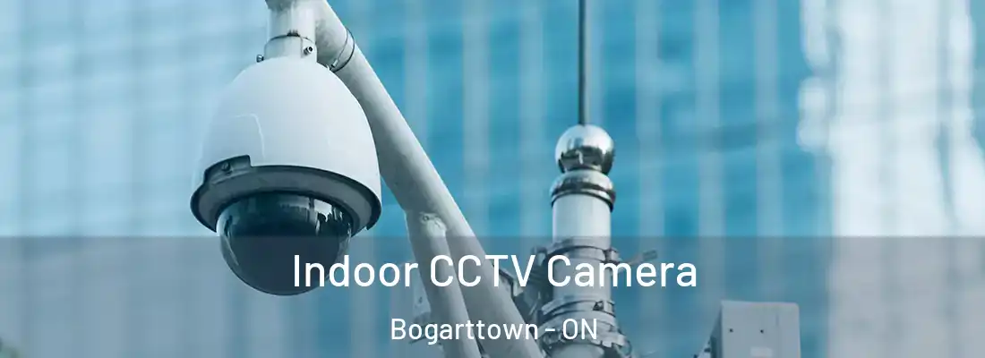  Indoor CCTV Camera Bogarttown - ON