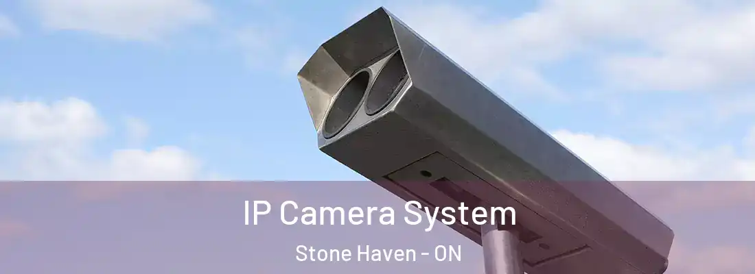  IP Camera System Stone Haven - ON