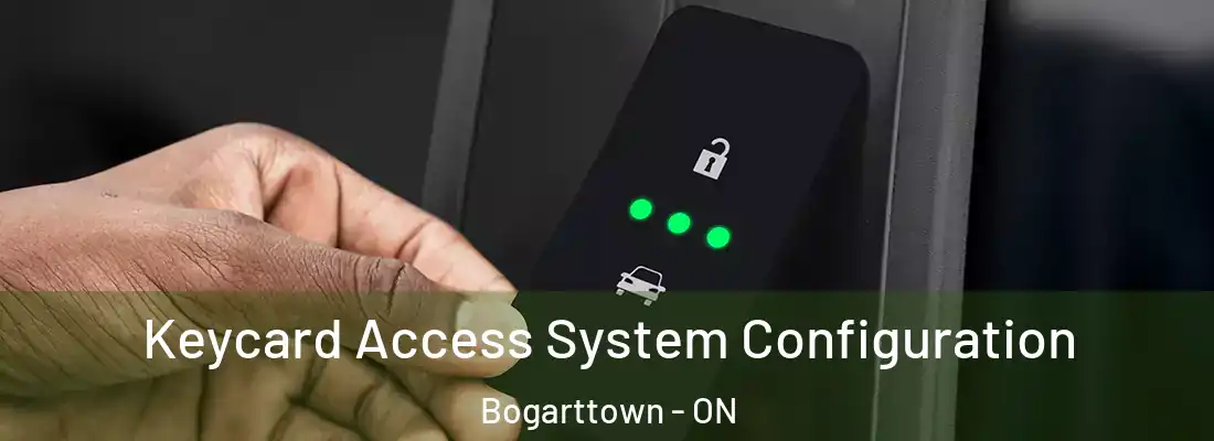  Keycard Access System Configuration Bogarttown - ON