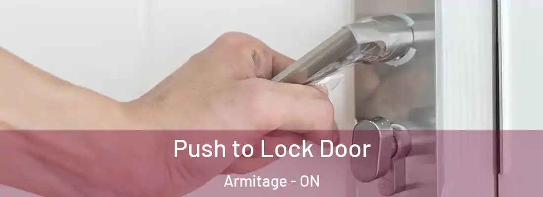  Push to Lock Door Armitage - ON