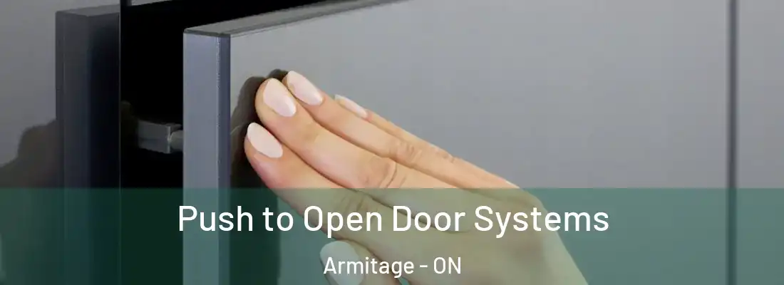  Push to Open Door Systems Armitage - ON