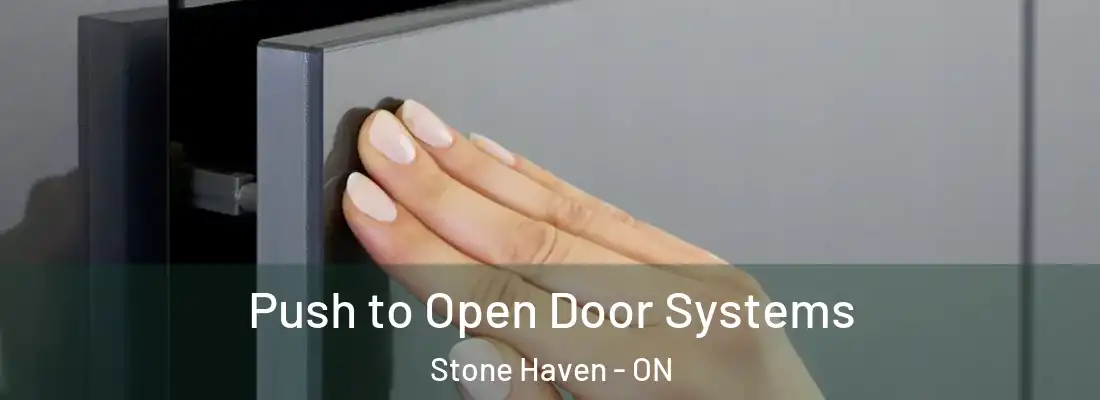 Push to Open Door Systems Stone Haven - ON