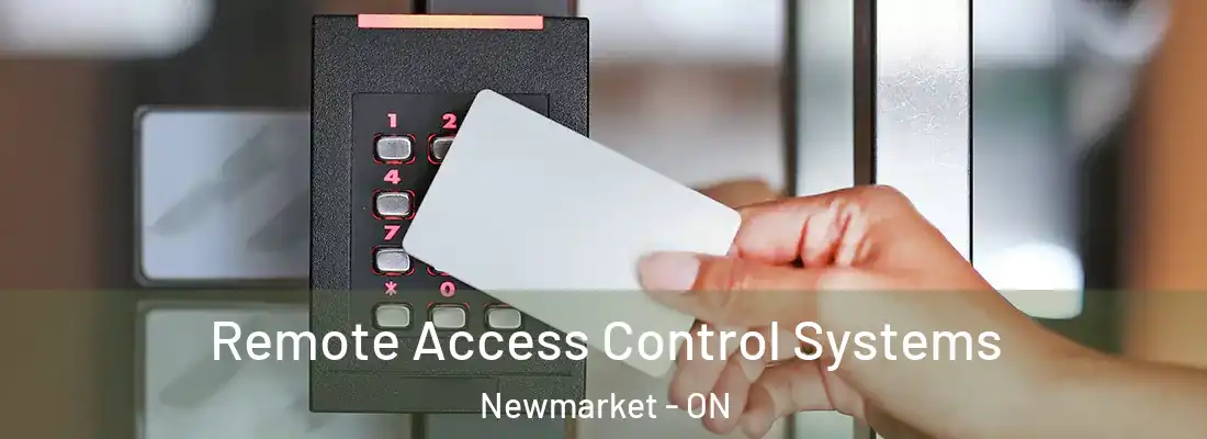  Remote Access Control Systems Newmarket - ON