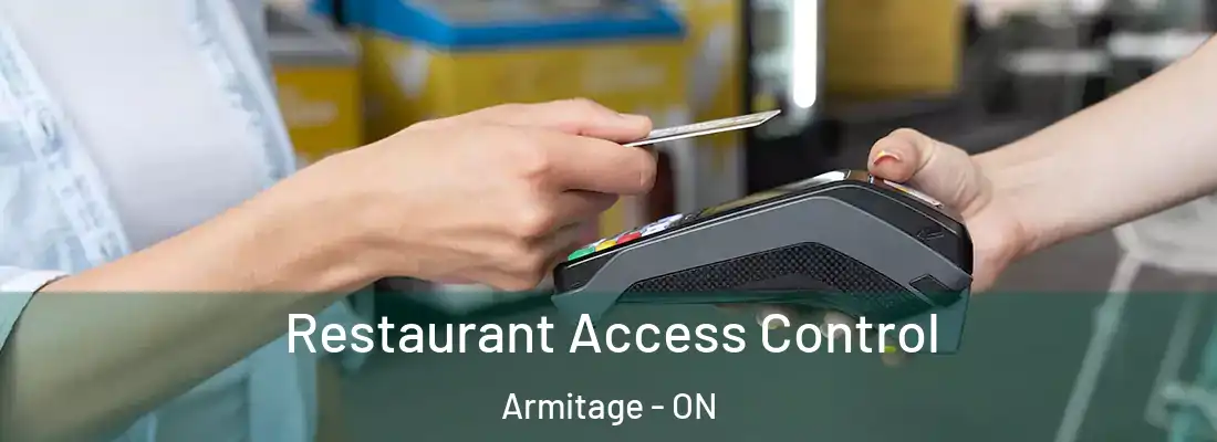  Restaurant Access Control Armitage - ON