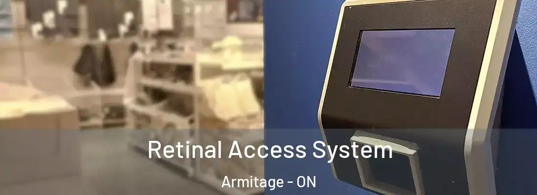  Retinal Access System Armitage - ON