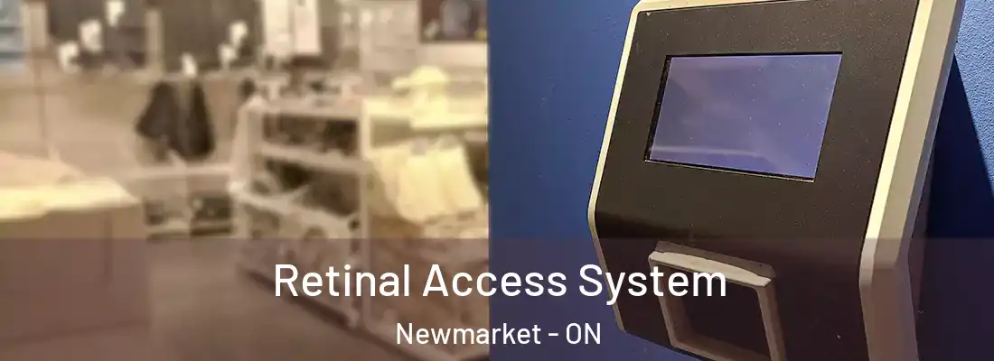  Retinal Access System Newmarket - ON