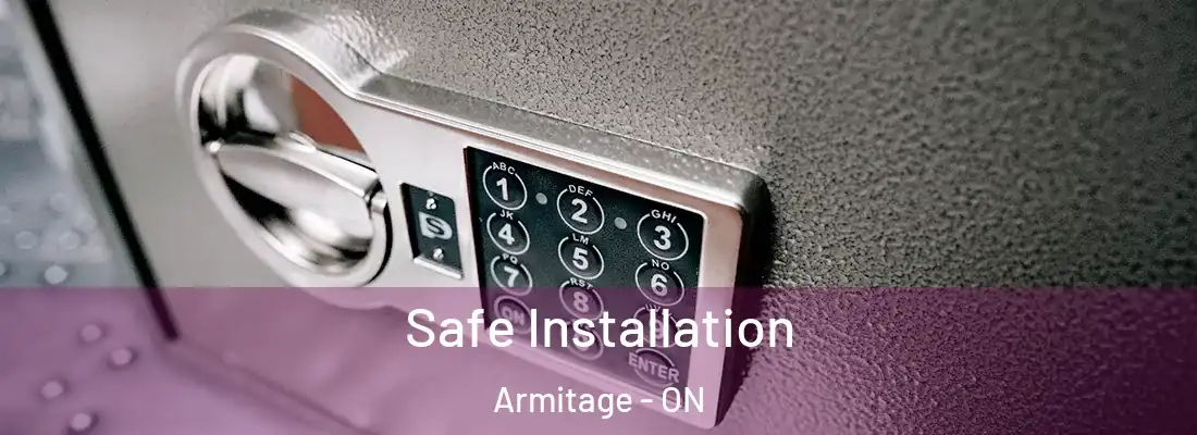  Safe Installation Armitage - ON