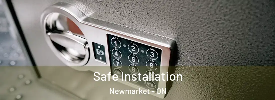  Safe Installation Newmarket - ON