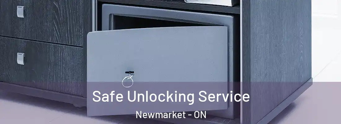  Safe Unlocking Service Newmarket - ON