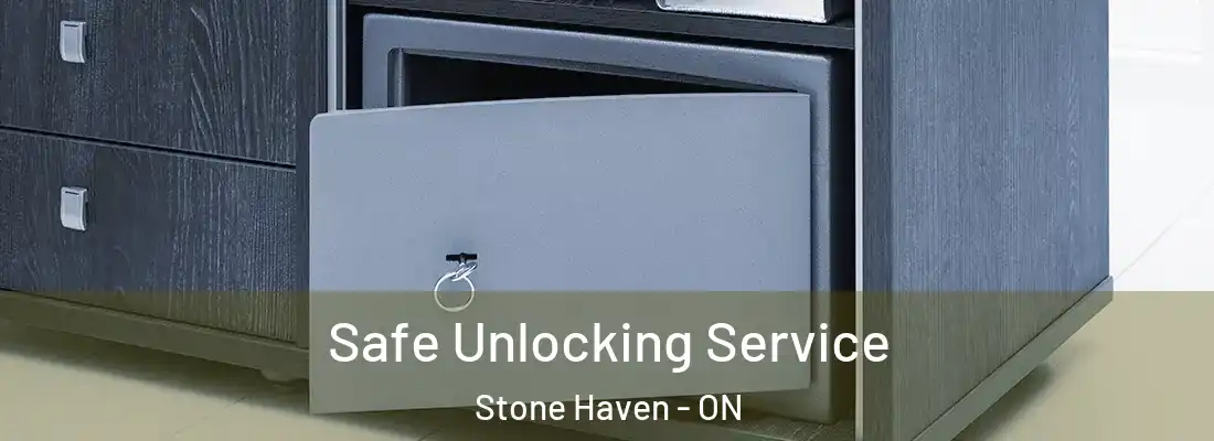  Safe Unlocking Service Stone Haven - ON