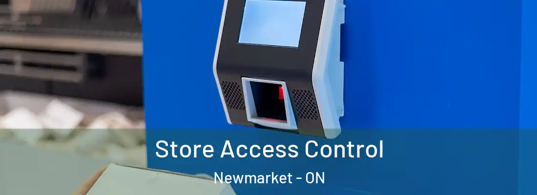  Store Access Control Newmarket - ON