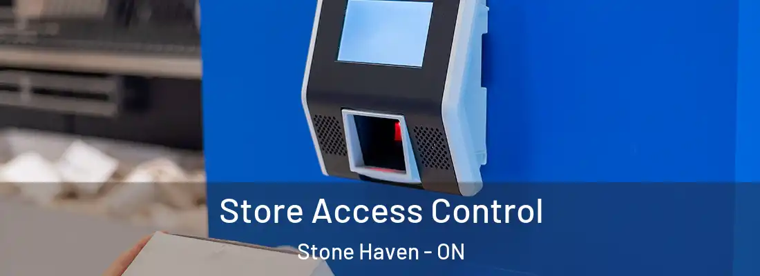  Store Access Control Stone Haven - ON