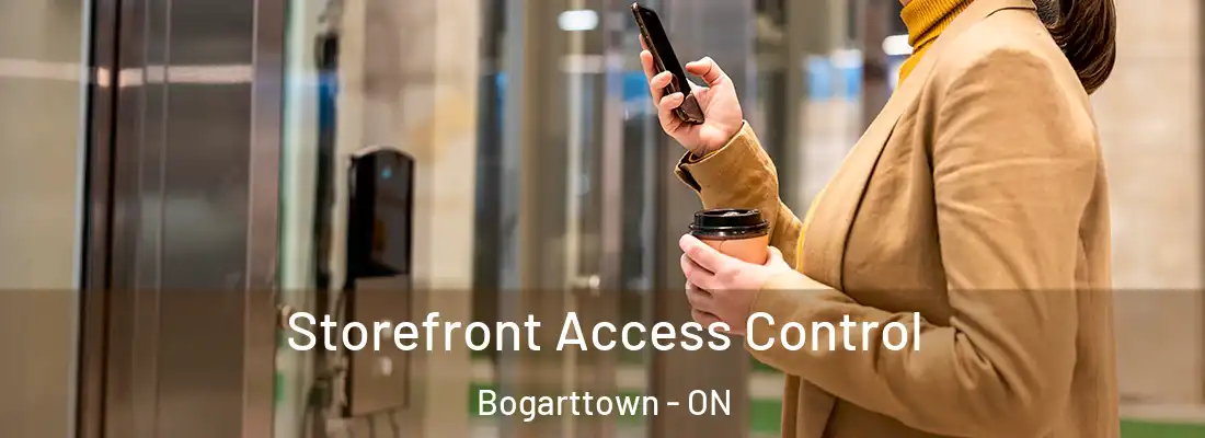  Storefront Access Control Bogarttown - ON