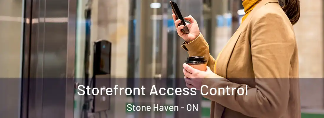  Storefront Access Control Stone Haven - ON