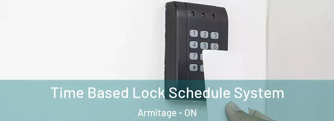  Time Based Lock Schedule System Armitage - ON