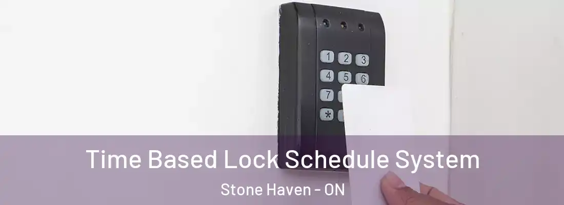  Time Based Lock Schedule System Stone Haven - ON