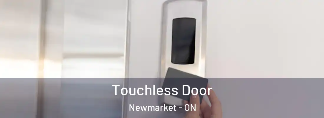  Touchless Door Newmarket - ON
